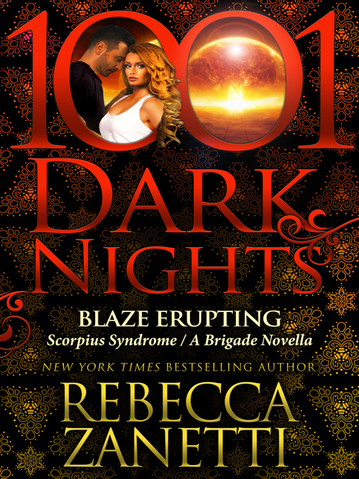 Title details for Blaze Erupting by Rebecca Zanetti - Available